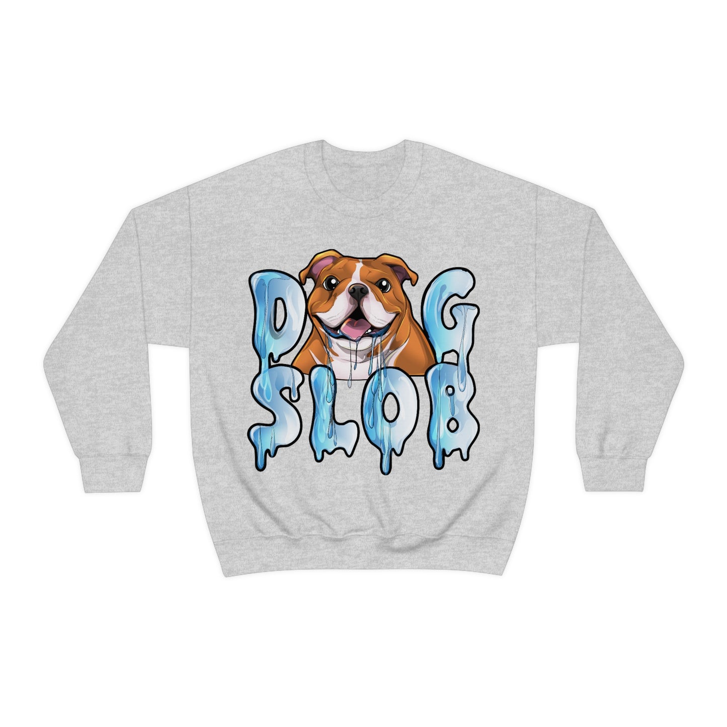 Dog Slob ® Sweatshirt